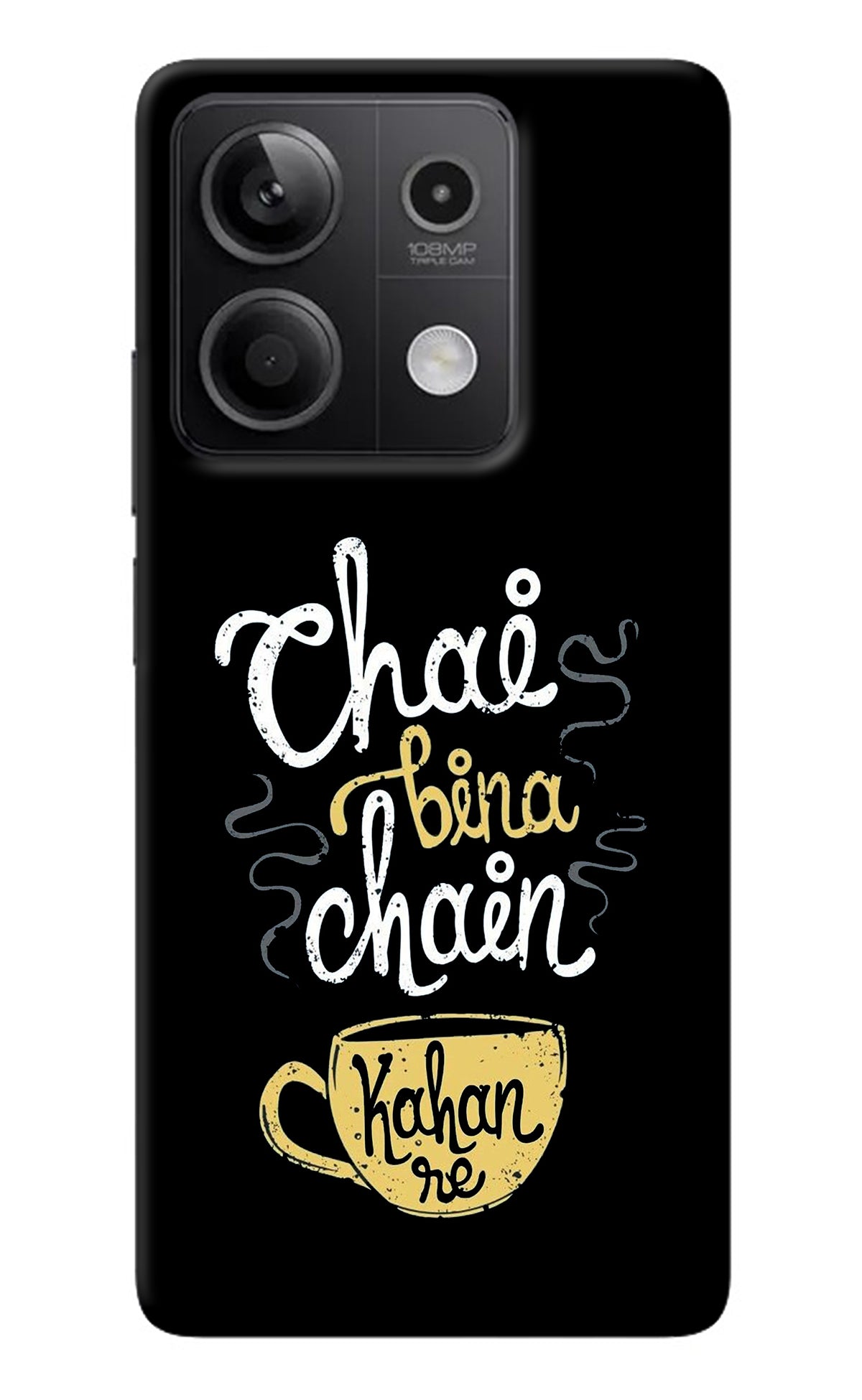 Chai Bina Chain Kaha Re Redmi Note 13 5G Back Cover