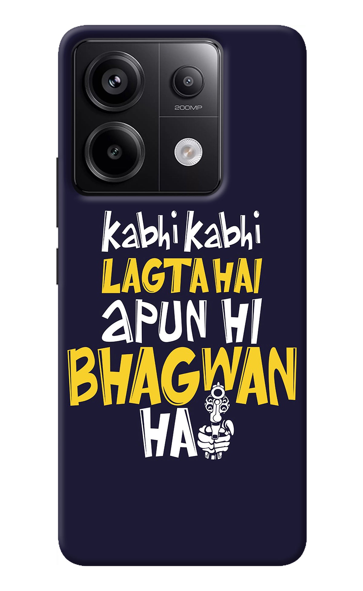 Kabhi Kabhi Lagta Hai Apun Hi Bhagwan Hai Redmi Note 13 Pro 5G Back Cover