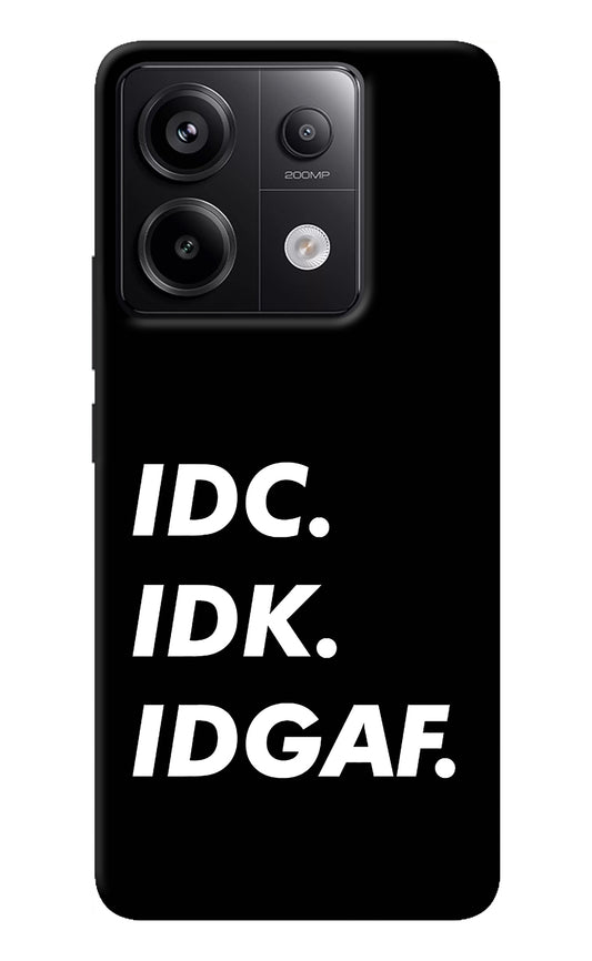 Idc Idk Idgaf Redmi Note 13 Pro 5G Back Cover