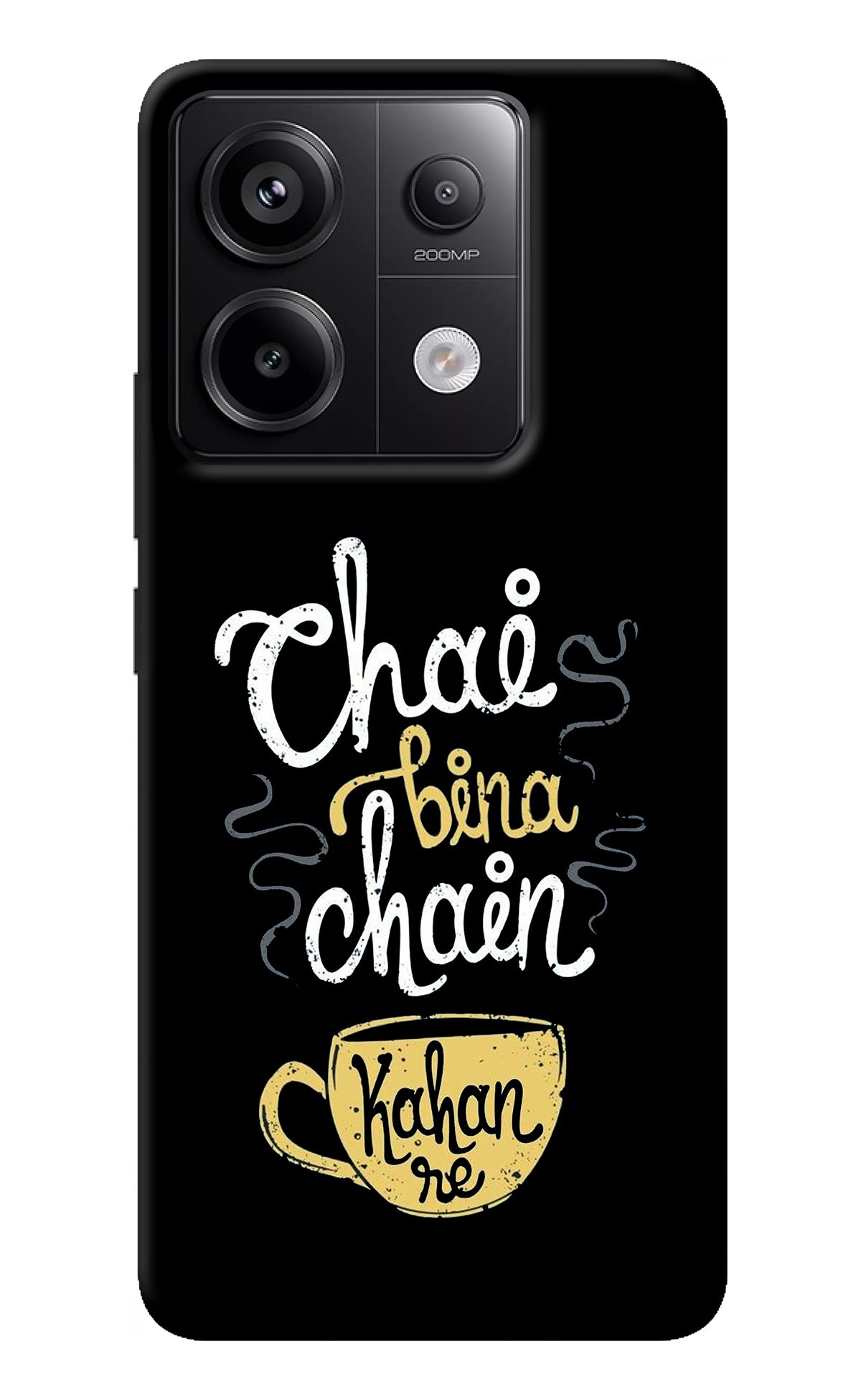 Chai Bina Chain Kaha Re Redmi Note 13 Pro 5G Back Cover